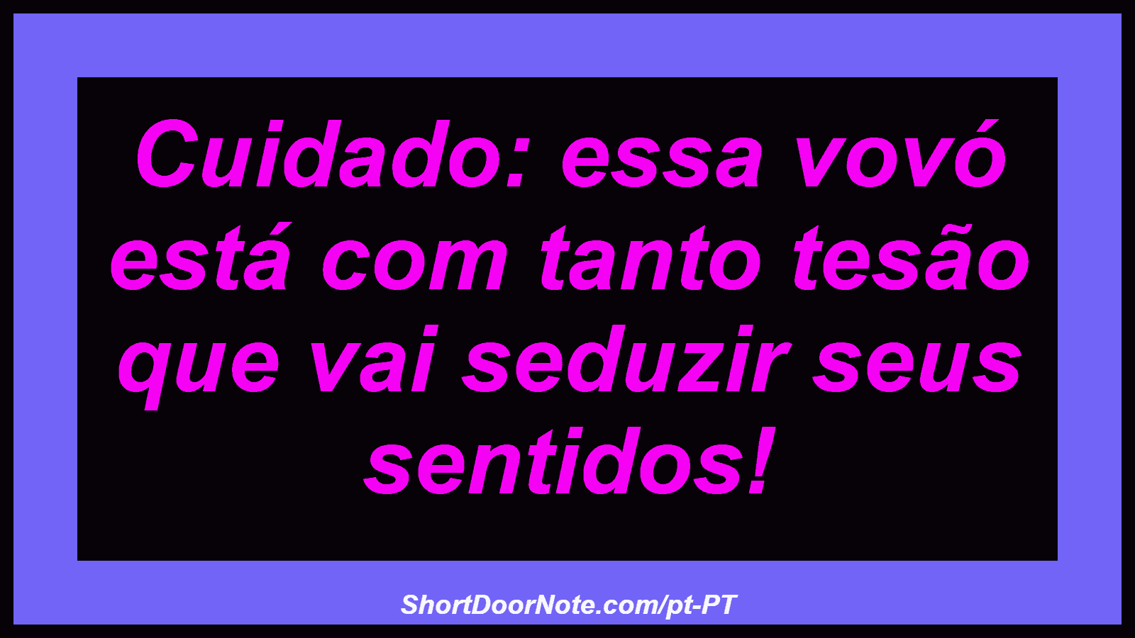 Cuidado: essa vovó está com tanto tesão que vai seduzir seus sentidos!
