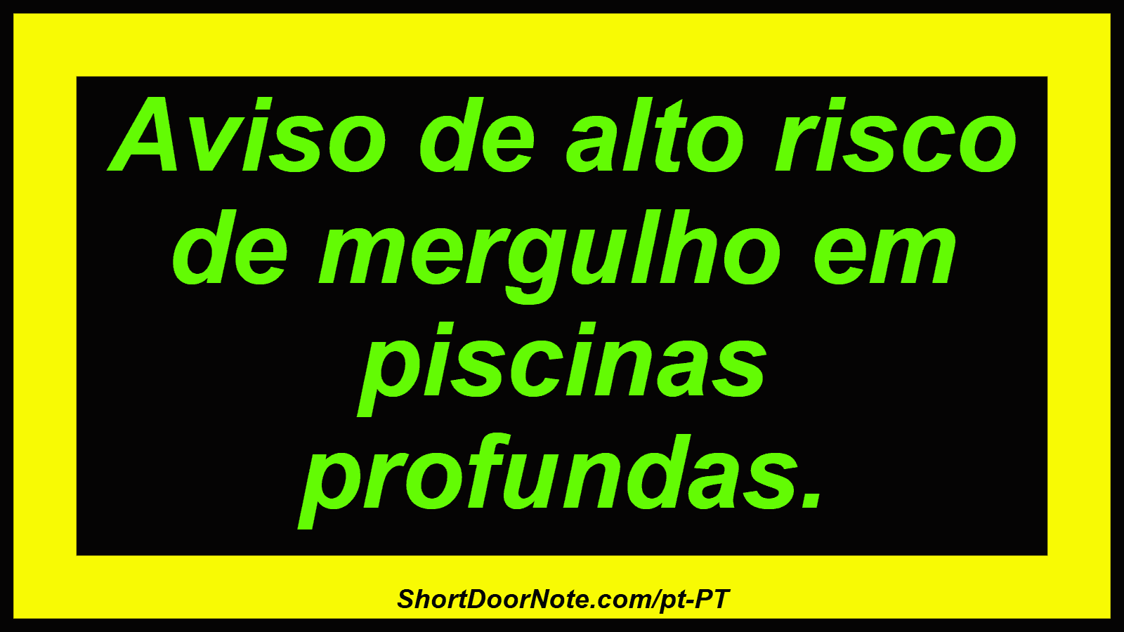 Aviso de alto risco de mergulho em piscinas profundas.
