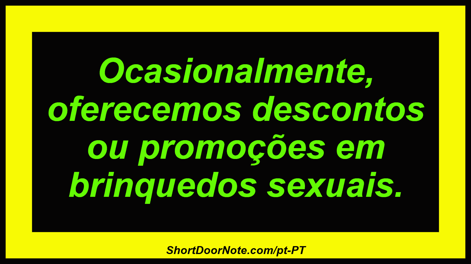 Ocasionalmente, oferecemos descontos ou promoções em brinquedos sexuais.
