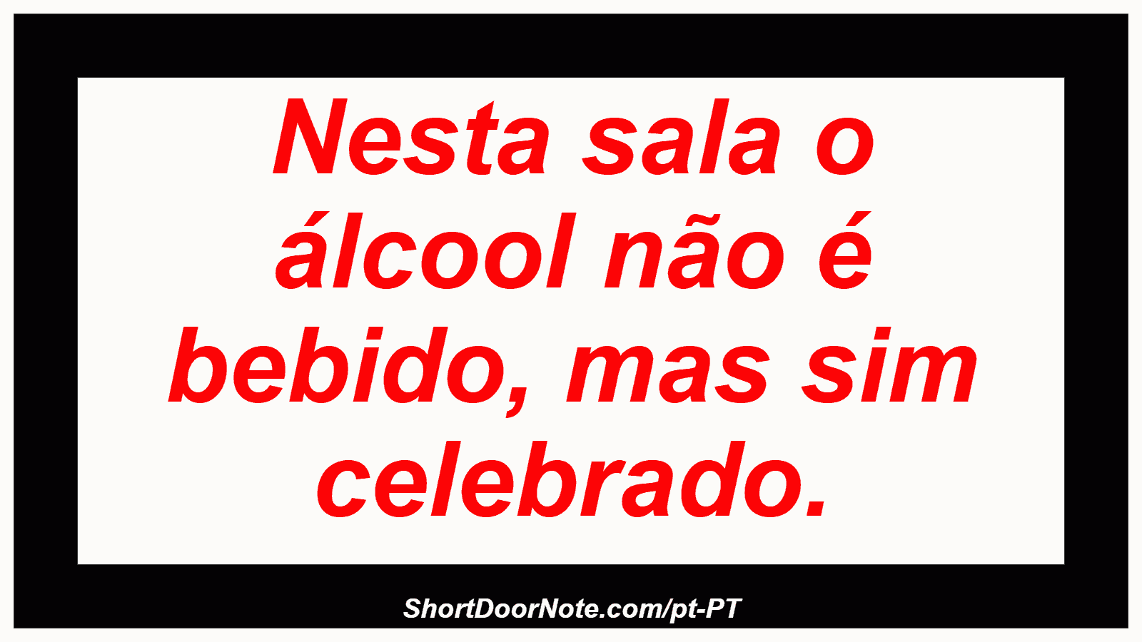 Nesta sala o álcool não é bebido, mas sim celebrado.
