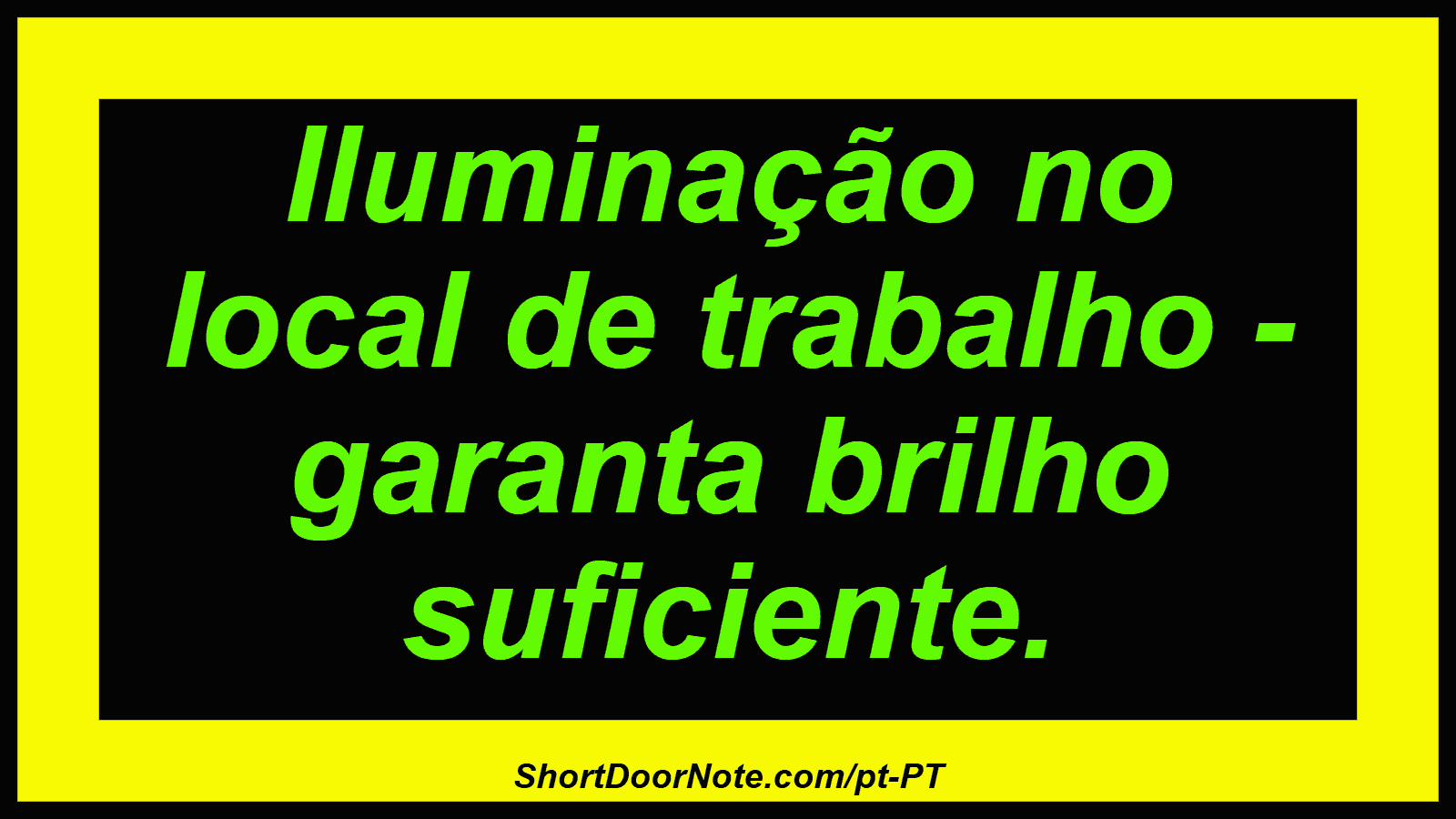 Iluminação no local de trabalho - garanta brilho suficiente.
